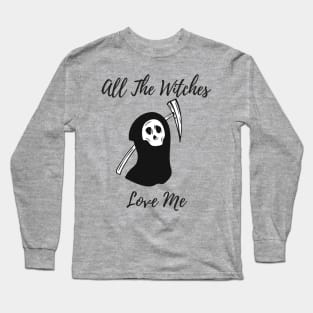 Halloween Costume Party All The Witches Love Me Men Women Tshirt Art Long Sleeve T-Shirt